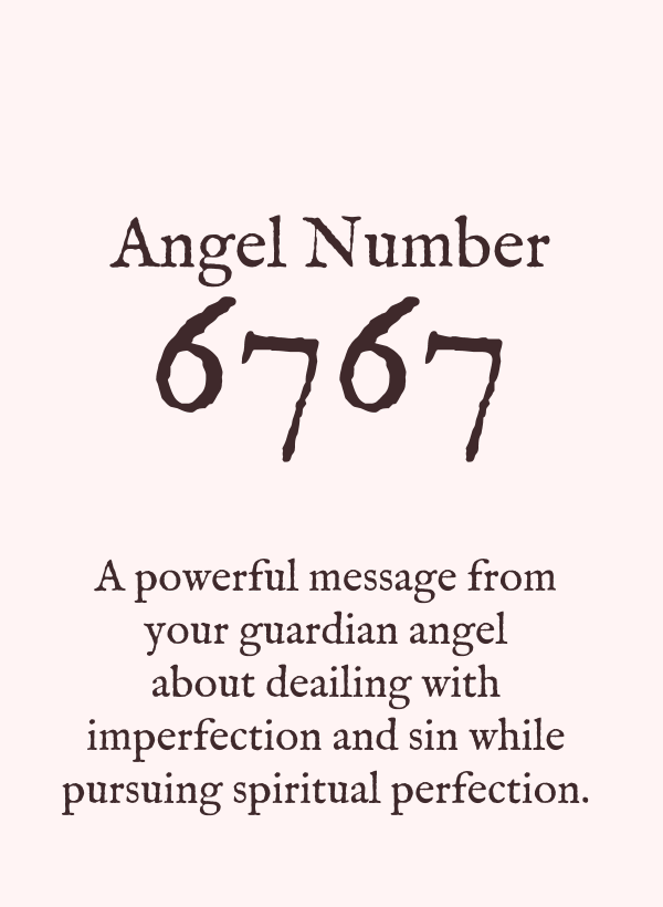 3 Močni pomeni angelske številke 6767